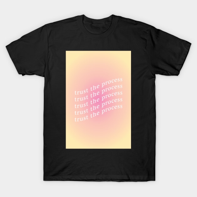 Trust the Process Pink and Yellow Aura T-Shirt by mystikwhale